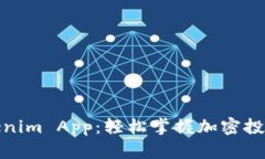 下载Tokenim App：轻松掌握加密投资新机遇