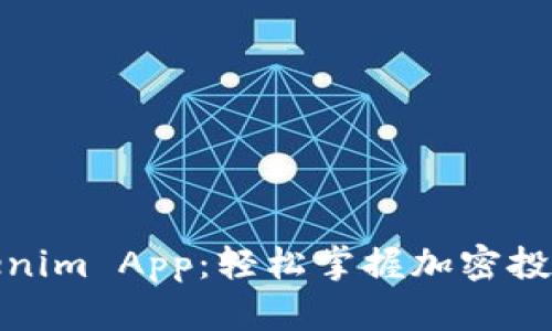 下载Tokenim App:轻松掌握加密投资新机遇